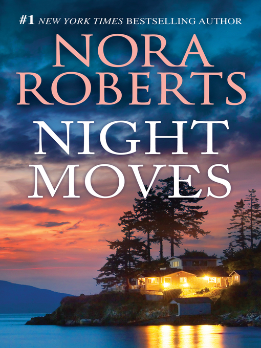 Title details for Night Moves by Nora Roberts - Wait list